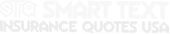 A clean, white logo for 'SMART TEXT INSURANCE QUOTES USA'. The logo should feature a simple house or shield icon combined with the text in a bold, modern sans-serif font. The layout should be horizontal and professional, suitable for a dark navbar. High contrast, minimalist design.